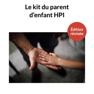 Fiche pratique : le kit du parent d'enfant HPI (édition révisée)